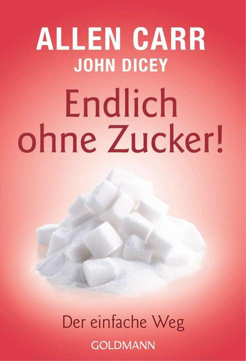 Produktbild Endlich ohne Zucker! (Deutsch, Allen Carr, 2017)