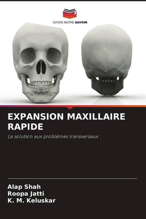 Produktbild Expansion Maxillaire Rapide (Alap Shah, Roopa Jatti, K. M. Keluskar, 2022)