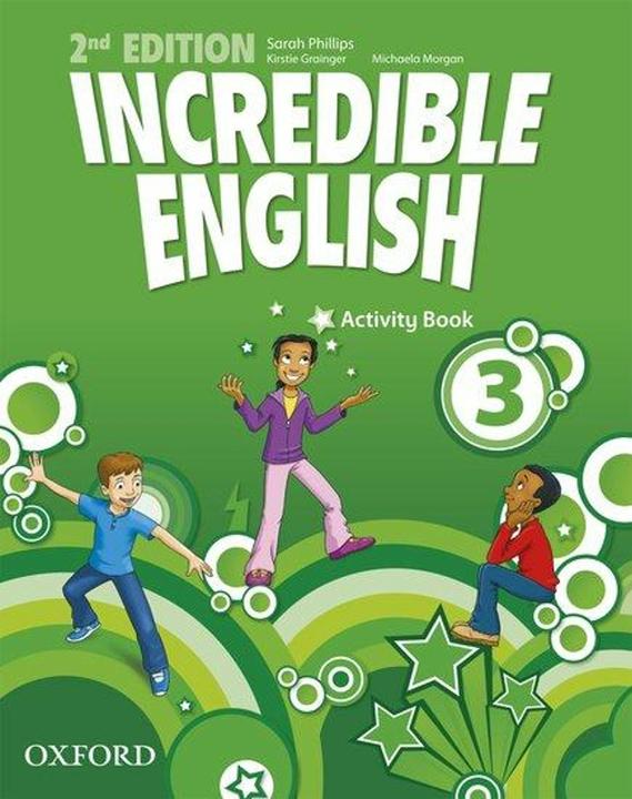 Image du produit Incredible English: 3: Activity Book (Anglais, Michaela Morgan, Mary Slattery, Sarah Phillips, 2012)