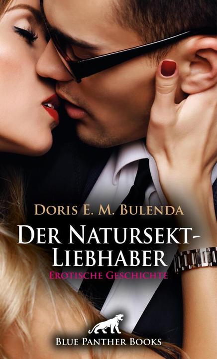 Image du produit Der Natursekt-Liebhaber | Erotische Geschichte + 2 weitere Geschichten (Allemand, Doris E. M. Bulenda, Jennifer Carpenter, 2024)