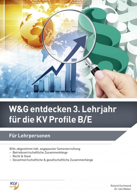 Image du produit W&G entdecken 3. Lehrjahr für die KV Profile B/E. Für Lehrpersonen (Allemand, La matière d'Ueli, Roland Gschwend, 2017)