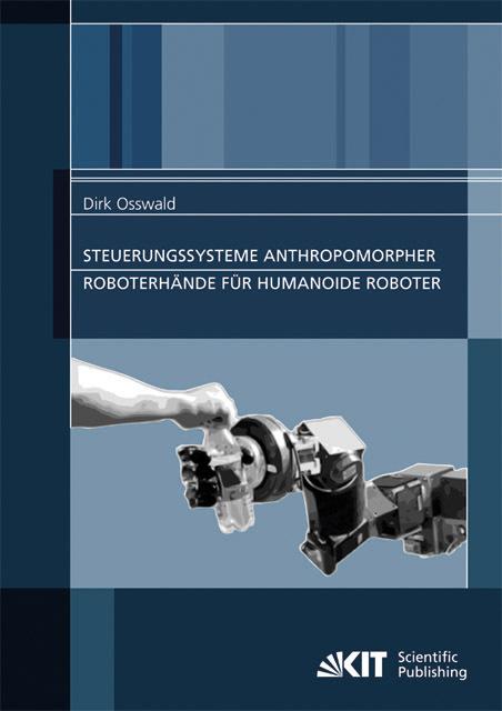 Image du produit Steuerungssysteme anthropomorpher Roboterhände für humanoide Roboter (Allemand, Dirk Osswald, 2012)