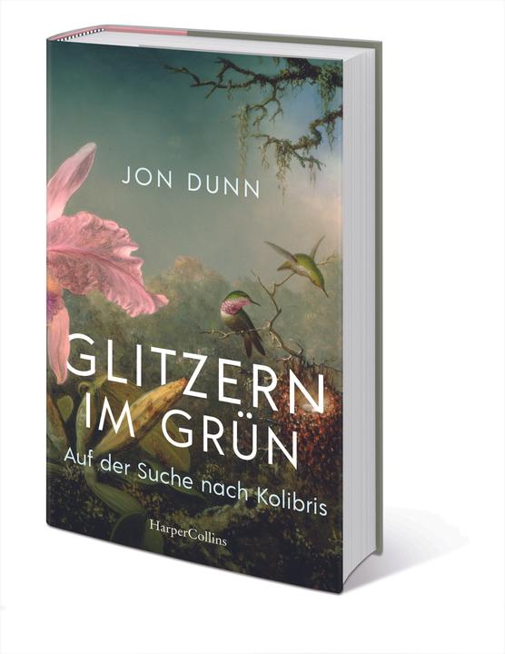 Actual product image Glitzern im Grün – Auf der Suche nach Kolibris (German, Jon Dunn, 2022)