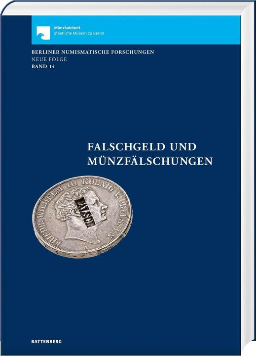 Image du produit Falschgeld und Münzfälschungen (Allemand, Cabinet des monnaies des musées d'État de Berlin, Bernhard Weisser, Christian Stoess, Burkhard Balz, 2024)