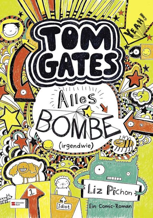 Tom Gates 03. Alles Bombe (irgendwie) (Deutsch, Liz Pichon, Verena Kilchling, 2012)