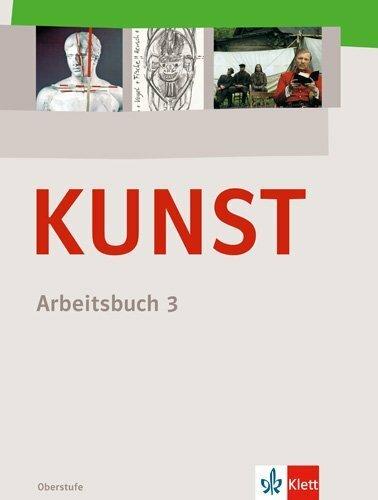Produktbild KUNST Arbeitsbuch 3. Schülerbuch 10. bis 12. Schuljahr (Deutsch, 2009)