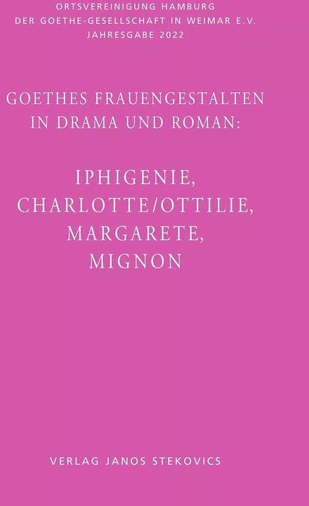 Produktbild Goethes Frauengestalten in Drama und Roman (Deutsch, Jochen Golz, Wolfgang Bunzel, Gesa Von Essen, Peter André Alt, 2023)