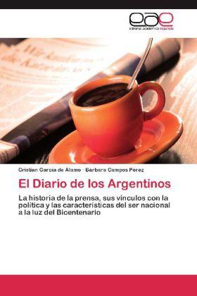 Produktbild El Diario de los Argentinos (Bárbara Campos Pérez, Cristian García de Álamo, 2012)