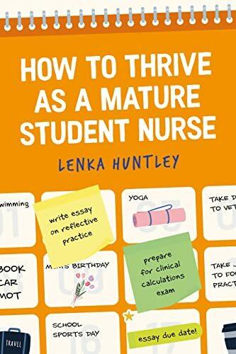 Immagine prodotto How to Thrive as a Mature Student Nurse (Inglese, Lenka Huntley, 2023)