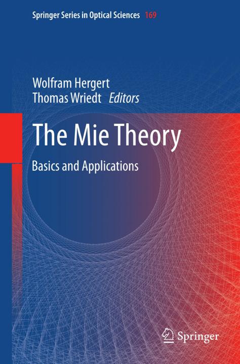 Produktbild The Mie Theory (Thomas Wriedt, Wolfram Hergert, 2015)