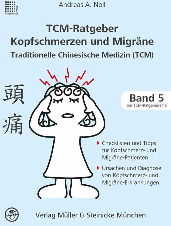 TCM-Ratgeber Kopfschmerz und Migräne (Tedesco, Andreas A Noll, 2018)