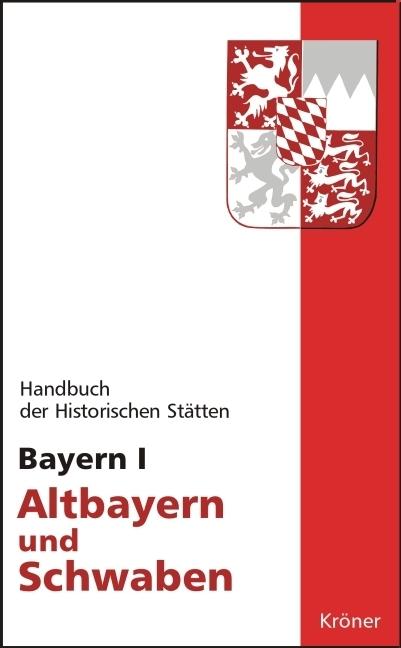 Produktbild Handbuch der historischen Stätten Deutschlands / Bayern I. Bd.1 (Deutsch, Alois Schmid, Hans M Körner, 2006)