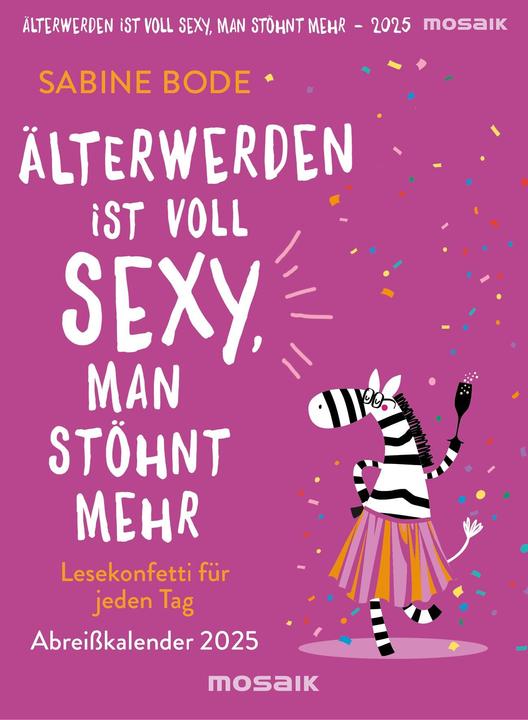 Actual product image Getting older is sexy, you moan more 2025 (German)
