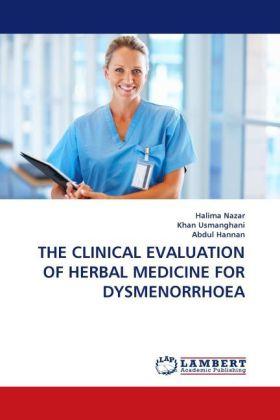 Produktbild The Clinical Evaluation Of Herbal Medicine For Dysmenorrhoea (Deutsch, Abdul Hannan, Halima Nazar, Khan Usmanghani, 2011)