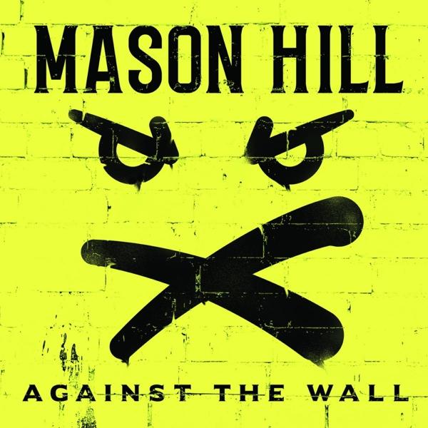 Produktbild Against the Wall (Mason Hill, 2021)