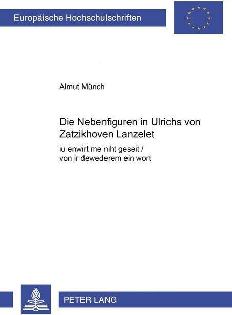 Image du produit Die Nebenfiguren in Ulrichs von Zatzikhoven 'Lanzelet' (Allemand, Almut Münch, 2005)