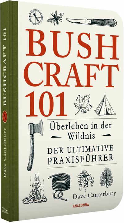 Produktbild Bushcraft 101 - Überleben in der Wildnis / Der ultimative Survival Praxisführer (Deutsch, Dave Canterbury, 2017)