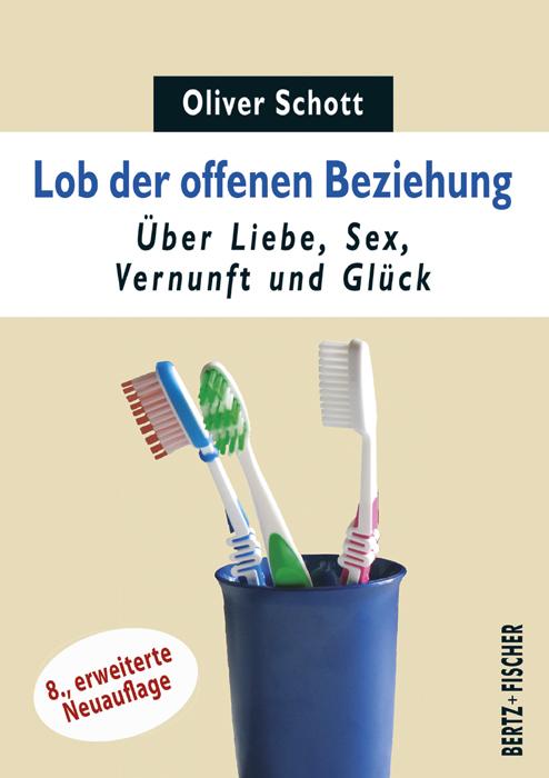 Produktbild Lob der offenen Beziehung (Deutsch, Oliver Schott, 2020)
