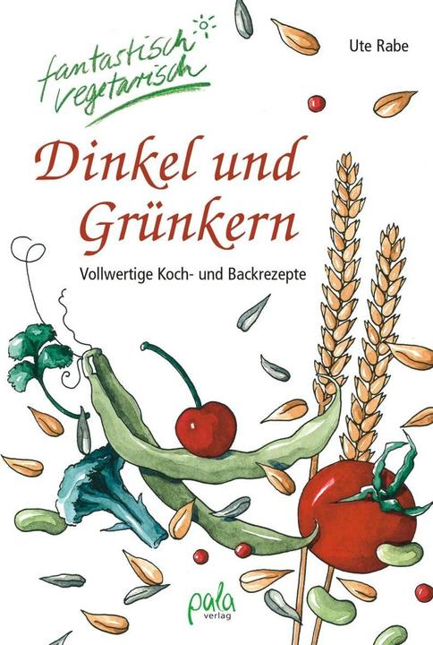 Produktbild Dinkel und Grünkern (Deutsch, Margret Schneevoigt, Ute Rabe, 2012)