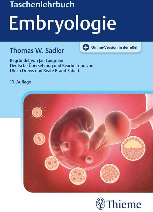 Produktbild Taschenlehrbuch Embryologie (Deutsch, Beate Brand-Saberi, Ulrich Drews, Thomas W. Sadler, 2020)