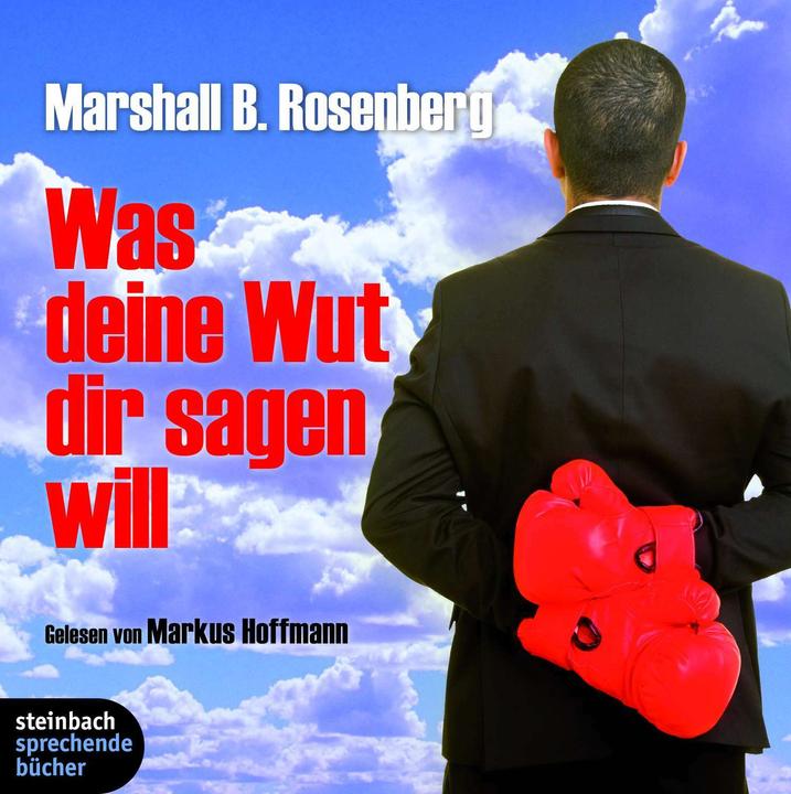 Produktbild Inakustik Was deine Wut dir sagen will: überraschende Einsichten (Deutsch, Marshall B. Rosenberg, Markus Hoffmann, Ulrike Hübschmann, 2010)