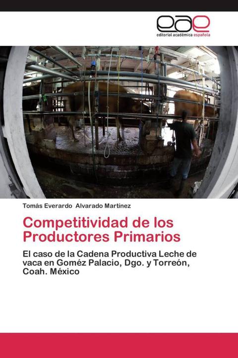 Actual product image Competitividad de los Productores Primarios (Tomás Everardo Alvarado Martínez, 2012)