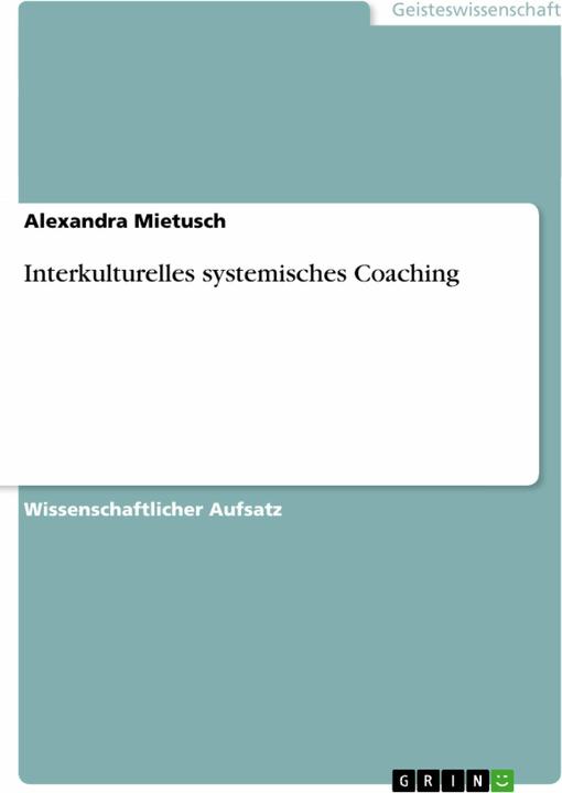 Image du produit Interkulturelles systemisches Coaching (Allemand, Alexandra Mietusch, 2013)
