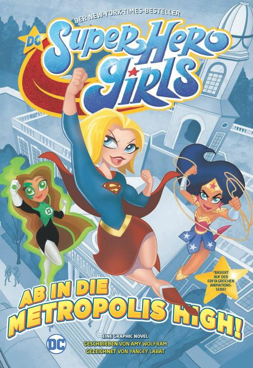 Produktbild Panini DC Super Hero Girls - Ab in die Metropolis High (Deutsch, Amy Wolfram, 2020)