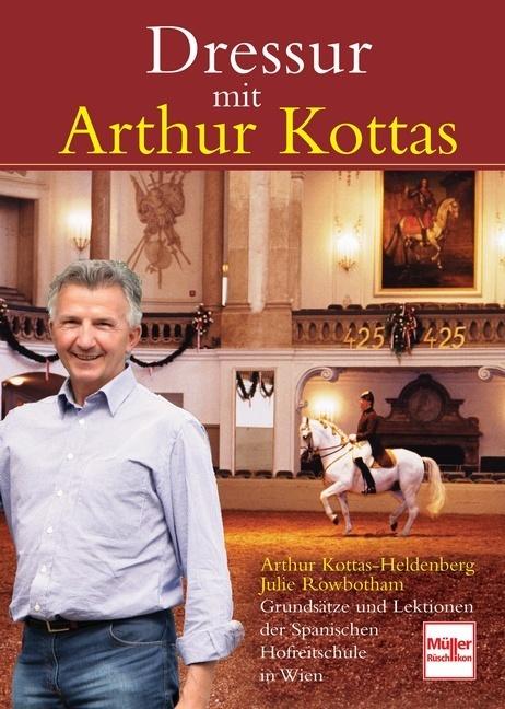 Image du produit Dressur mit Arthur Kottas (Allemand, Arthur Kottas-Heldenberg, 2010)
