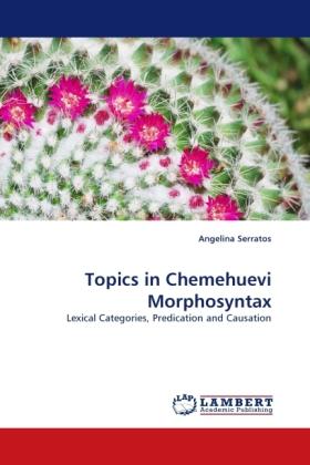 Produktbild Topics in Chemehuevi Morphosyntax (Deutsch, Angelina Serratos, 2010)