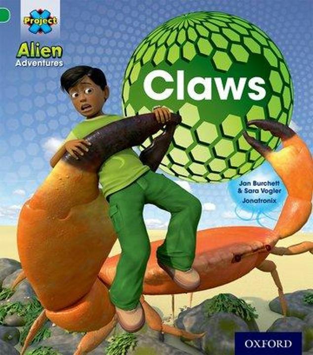 Produktbild Project X: Alien Adventures: Green: Claws (Englisch, Jan Burchett, Sara Vogler, Jonatronix, 2013)