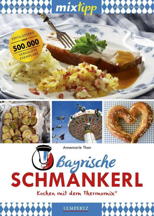 Immagine prodotto mixtipp Bayrische Schmankerl: Kochen mit dem Thermomix (Tedesco, Annemarie Thon, 2017)