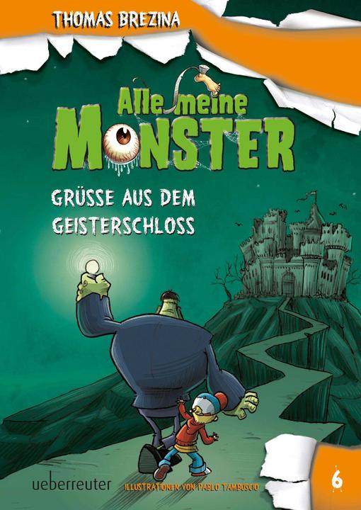 Produktbild Alle meine Monster 06. Grüsse aus dem Geisterschloss (Deutsch, Thomas Brezina, 2017)