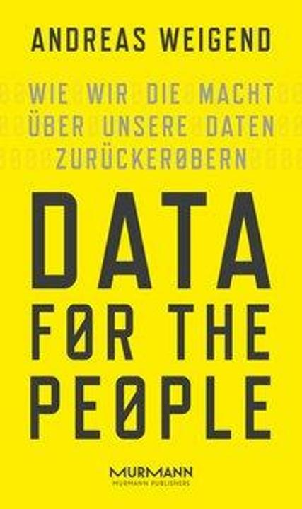 Produktbild Data for the People (Deutsch, Andreas Weigend, Andreas Simon dos Santos, 2017)