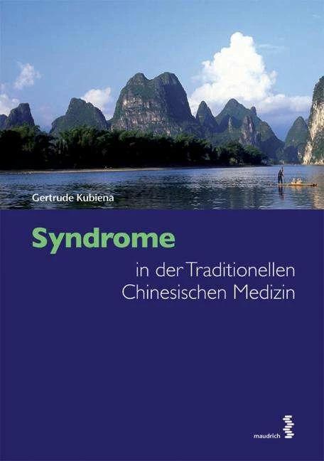 Produktbild Syndrome in der Traditionellen Chinesischen Medizin (Deutsch, Gertrude Kubiena, Patrick Weninger, 2012)