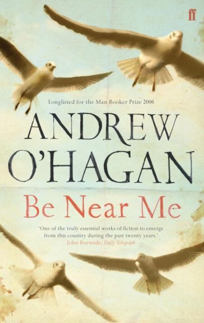Immagine prodotto Be Near Me (Inglese, O'Hagan Andrew, 2007)