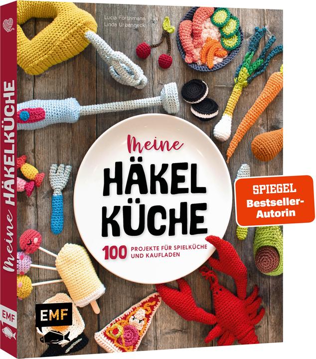 Produktbild Meine Häkelküche (100 Projekte für Spielküche und Kaufladen) (Deutsch, Lucia Förthmann, Linda Urbanneck, 2025)