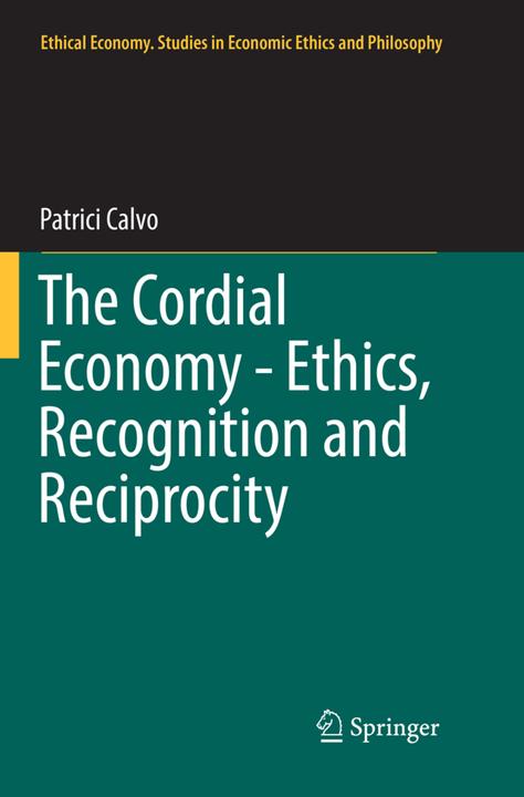 Actual product image The Cordial Economy - Ethics, Recognition and Reciprocity (Dutch, Patrici Calvo, 2019)
