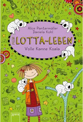 Actual product image Mein Lotta-Leben 11. Volle Kanne Koala (German, Alice Pantermüller, Daniela cabbage, 2017)