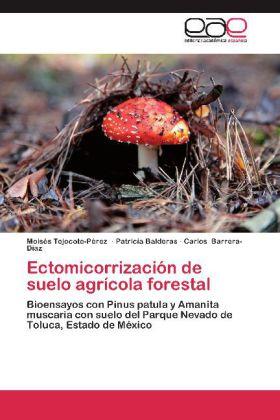 Actual product image Ectomicorrización de suelo agrícola forestal (Carlos Barrera-Díaz, Patricia Balderas, Moisés Tejocote-Pérez, 2012)