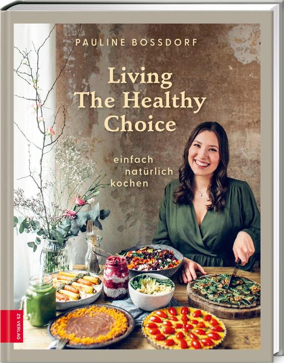 Produktbild Living The Healthy Choice (Deutsch, Pauline Bossdorf, 2020)