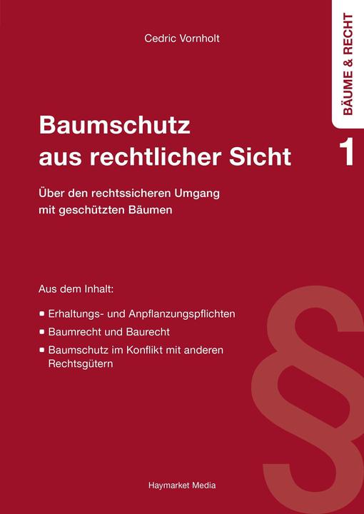 Image du produit Baumschutz aus rechtlicher Sicht (Allemand, Cédric Vornholt, Dirk Prof. Dr. Dujesiefken, 2024)