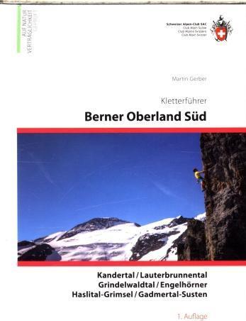 Produktbild Berner Oberland Kombipaket Klettern: Band 1 Berner Oberland Nord / Band 2 Berner Oberland Süd (Deutsch, Martin Gerber, 2018)