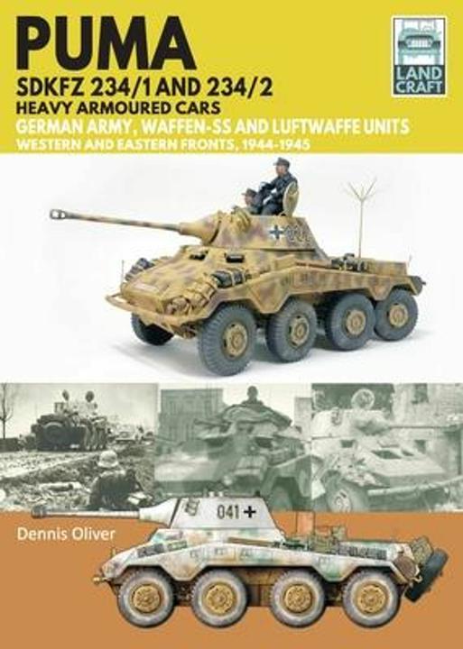 Image du produit Puma Sdkfz 234/1 and Sdkfz 234/2 Heavy Armoured Cars (Anglais, Dennis Oliver, 2023)