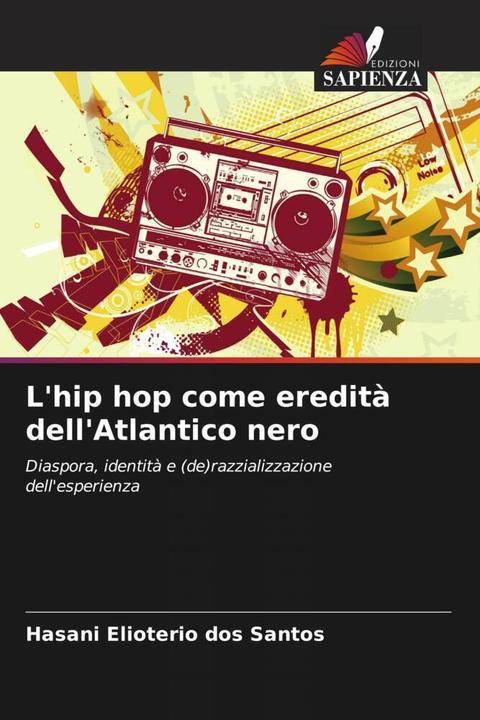 Produktbild L'hip hop come eredità dell'Atlantico nero (Hasani Elioterio dos Santos, 2023)