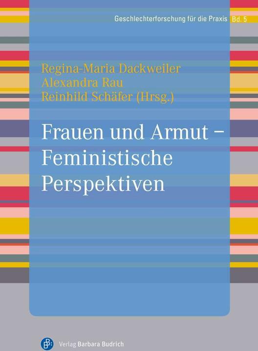 Image du produit Frauen und Armut Feministische Perspektiven (Allemand, Christa Wichterich, Alexandra Rau, Regina-Maria Dackweiler, Ortrud Lessmann, Reinhild Schäfer, 2020)