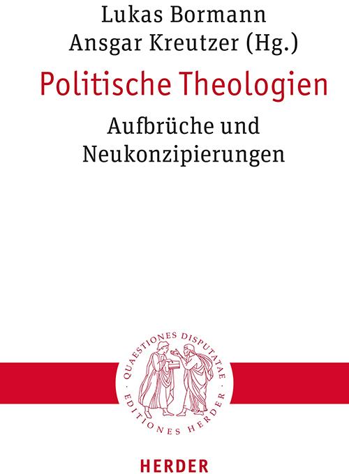 Politische Theologien (Deutsch, Daniel Barreto, Britta Konz, Lukas Bormann, Philipp Ackermann, Sonja Angelika Strube, Rebekka Klein, Jürgen Kroth, Anne Weber, Michaela Quast-Neulinger, Michael Hölzl, Stefan Silber, Matthias Möhring-Hesse, Jürgen Manemann, Birgit Weiler, Sebastian Pittl, Ottmar Fuchs, Reinhold Boschki)