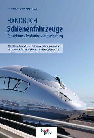 Produktbild Handbuch Schienenfahrzeuge (Deutsch, Christian Schindler, 2014)