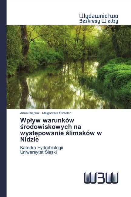 Actual product image Wplyw warunków srodowiskowych na wystepowanie slimaków w Nidzie (Malgorzata Strzelec, Anna Cieplok, 2018)