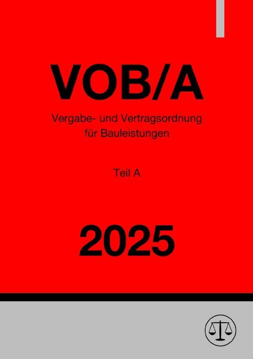 Produktbild Vergabe- und Vertragsordnung für Bauleistungen - Teil A (VOB/A) 2025 (Deutsch, Ronny Studier, 2024)